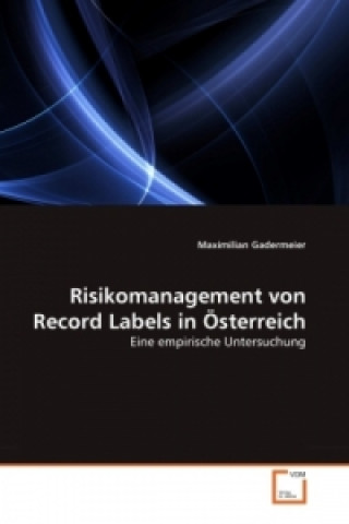 Carte Risikomanagement von Record Labels in Österreich Maximilian Gadermeier