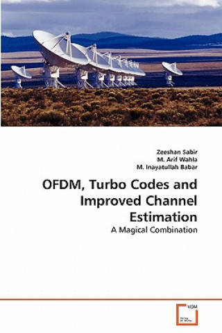 Книга OFDM, Turbo Codes and Improved Channel Estimation Zeeshan Sabir