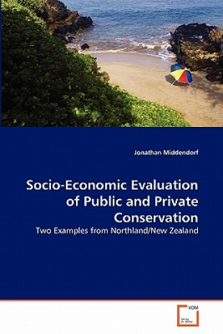 Kniha Socio-Economic Evaluation of Public and Private Conservation Jonathan Middendorf