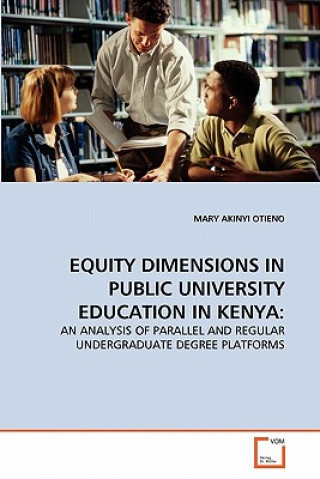 Книга Equity Dimensions in Public University Education in Kenya Mary Akinyi Otieno