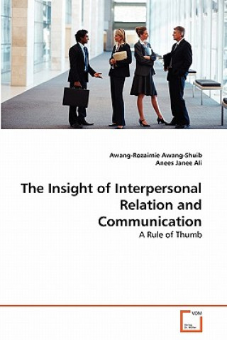 Книга Insight of Interpersonal Relation and Communication Awang-Rozaimie Awang-Shuib