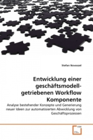 Livro Entwicklung einer geschäftsmodellgetriebenen Workflow Komponente Stefan Novoszel