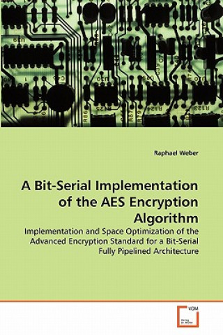 Buch Bit-Serial Implementation of the AES Encryption Algorithm Raphael Weber