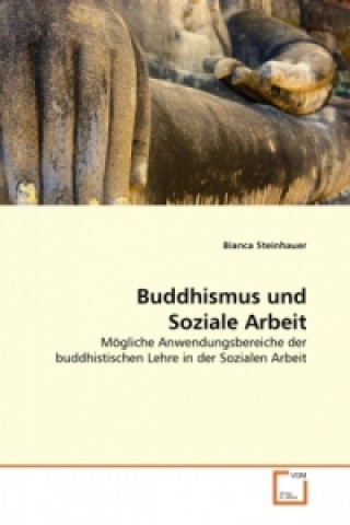 Kniha Buddhismus und Soziale Arbeit Bianca Steinhauer