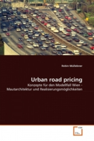 Książka Urban road pricing Robin Müllebner