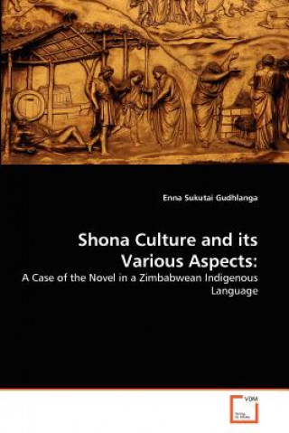 Kniha Shona Culture and its Various Aspects Enna Sukutai Gudhlanga