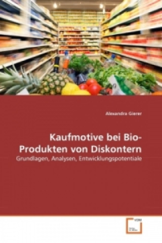 Książka Kaufmotive bei Bio-Produkten von Diskontern Alexandra Gierer