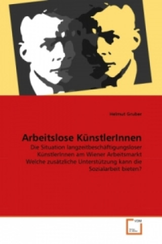 Kniha Arbeitslose KünstlerInnen Helmut Gruber