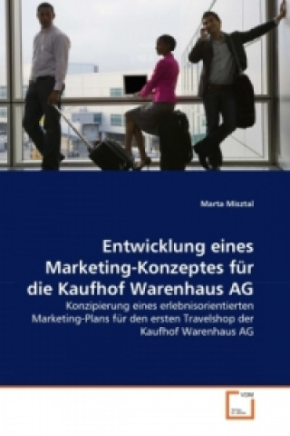 Buch Entwicklung eines Marketing-Konzeptes für die Kaufhof Warenhaus AG Marta Misztal