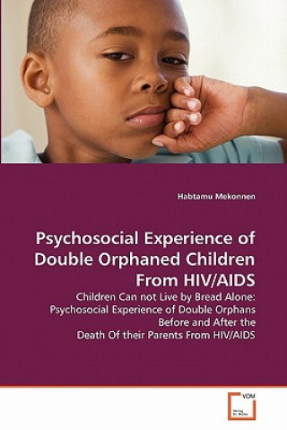 Carte Psychosocial Experience of Double Orphaned Children From HIV/AIDS Habtamu Mekonnen