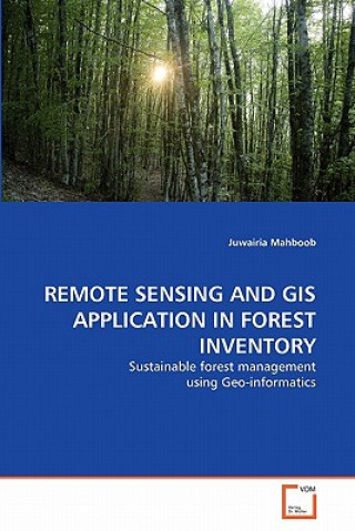 Carte Remote Sensing and GIS Application in Forest Inventory Juwairia Mahboob