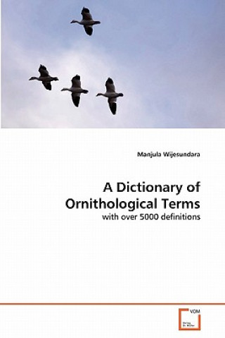 Kniha Dictionary of Ornithological Terms Manjula Wijesundara