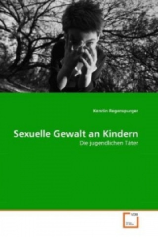 Książka Sexuelle Gewalt an Kindern Kerstin Regenspurger