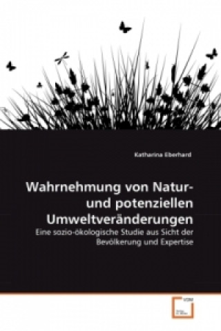 Livre Wahrnehmung von Natur- und potenziellen Umweltveränderungen Katharina Eberhard