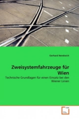 Kniha Zweisystemfahrzeuge für Wien Gerhard Nendwich