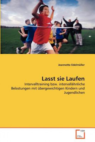 Книга Lasst sie Laufen Jeannette Edelmüller