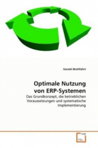 Könyv Optimale Nutzung von ERP-Systemen Gerald Wohlfahrt