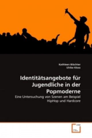 Buch Identitätsangebote für Jugendliche in der Popmoderne Kathleen Wächter