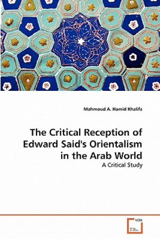 Carte Critical Reception of Edward Said's Orientalism in the Arab World Khalifa Mahmoud