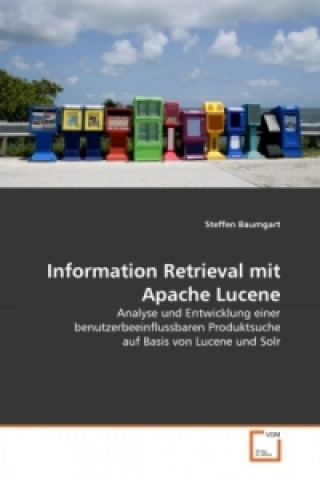 Knjiga Information Retrieval mit Apache Lucene Steffen Baumgart