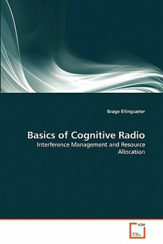 Książka Basics of Cognitive Radio Brage Ellingsaeter