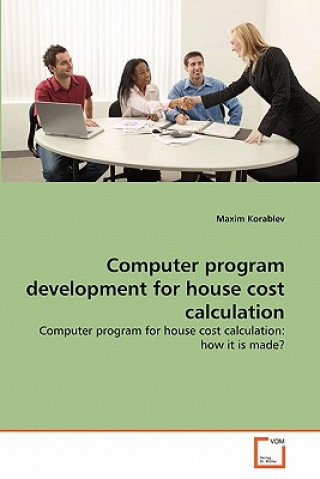 Livro Computer program development for house cost calculation Maxim Korablev