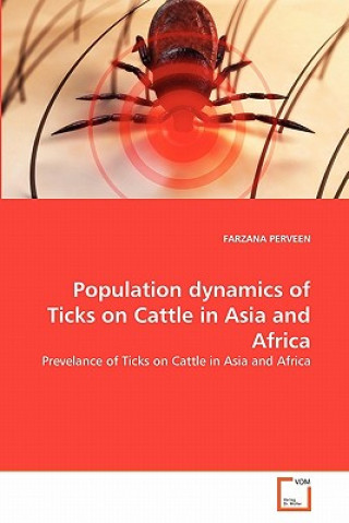 Книга Population dynamics of Ticks on Cattle in Asia and Africa Farzana Perveen