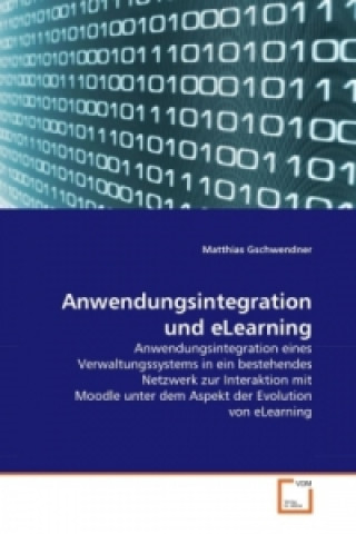 Książka Anwendungsintegration und eLearning Matthias Gschwendner