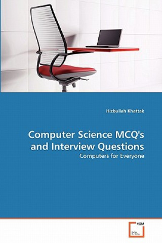 Книга Computer Science MCQ's and Interview Questions Hizbullah Khattak