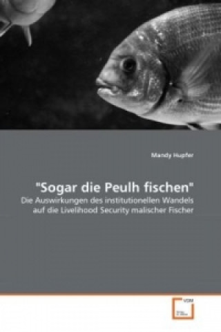 Buch "Sogar die Peulh fischen" Mandy Hupfer