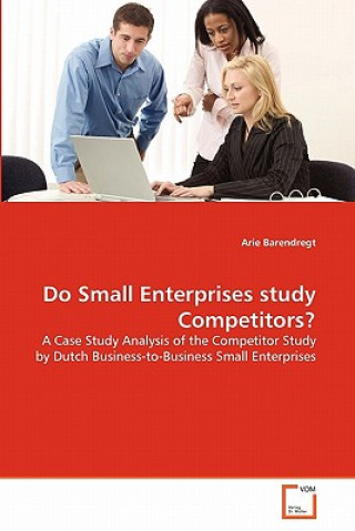 Carte Do Small Enterprises study Competitors? Arie Barendregt