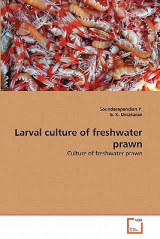 Knjiga Larval culture of freshwater prawn P. Soundarapandian