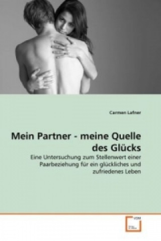 Książka Mein Partner - meine Quelle des Glücks Carmen Lafner