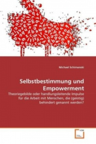 Kniha Selbstbestimmung und Empowerment Michael Schimanski