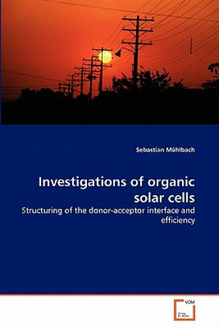 Kniha Investigations of organic solar cells Sebastian Mühlbach