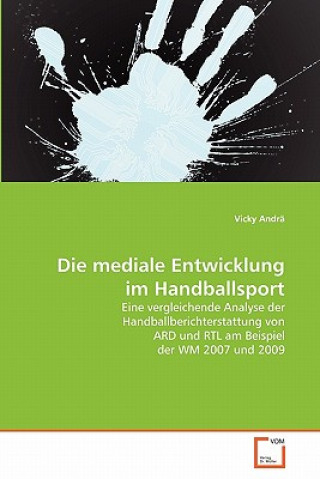 Könyv mediale Entwicklung im Handballsport Vicky Andrä