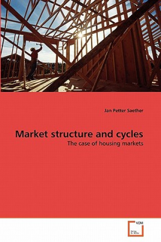 Kniha Market structure and cycles Jan Petter Saether
