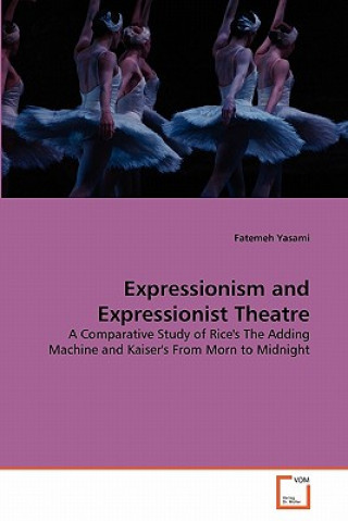 Buch Expressionism and Expressionist Theatre Fatemeh Yasami