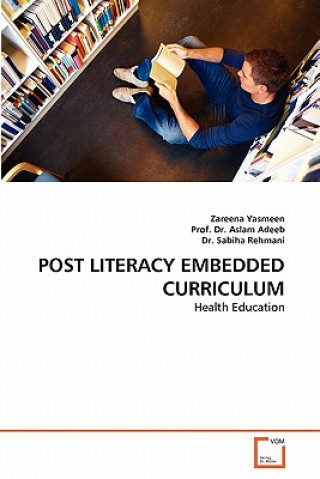 Kniha Post Literacy Embedded Curriculum Zareena Yasmeen