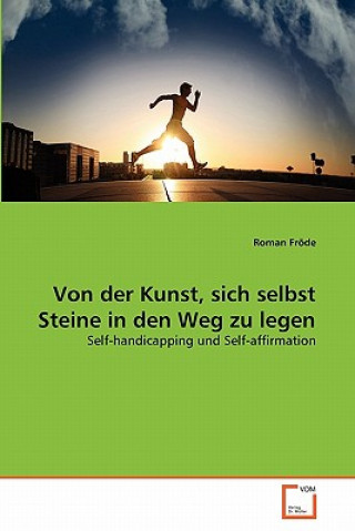 Buch Von der Kunst, sich selbst Steine in den Weg zu legen Roman Frode