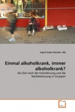 Livre Einmal alkoholkrank, immer alkoholkrank? MA