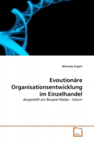 Carte Evoutionäre Organisationsentwicklung im Einzelhandel Michaela Engert