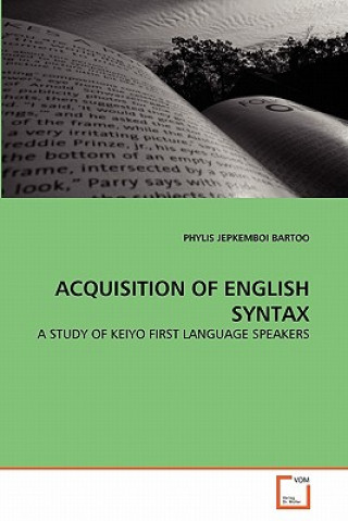 Buch Acquisition of English Syntax Phylis J. Bartoo