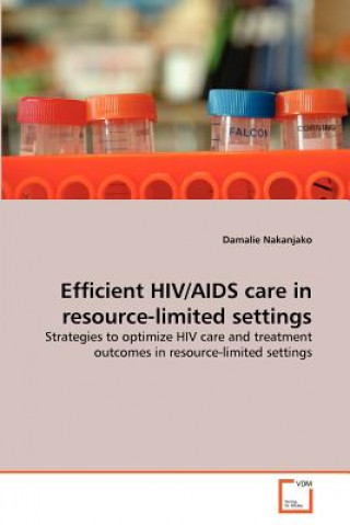 Książka Efficient HIV/AIDS care in resource-limited settings Damalie Nakanjako