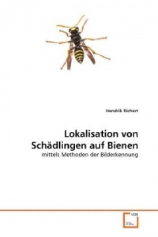 Książka Lokalisation von Schädlingen auf Bienen Hendrik Richert