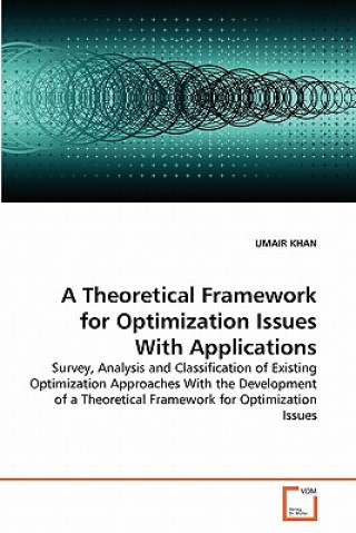 Książka Theoretical Framework for Optimization Issues With Applications Umair Khan