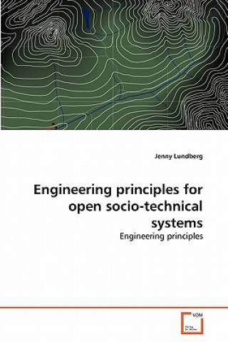 Kniha Engineering principles for open socio-technical systems Jenny Lundberg