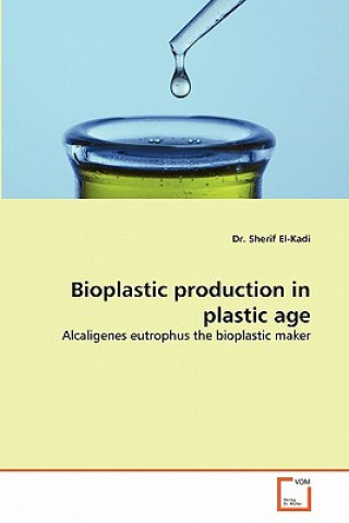 Livre Bioplastic production in plastic age Sherif El- Kadi