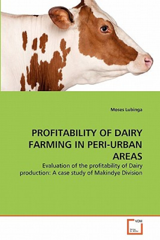 Książka Profitability of Dairy Farming in Peri-Urban Areas Moses Lubinga