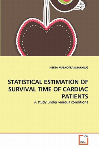 Book Statistical Estimation of Survival Time of Cardiac Patients Neeta Malhotra (Makhija)